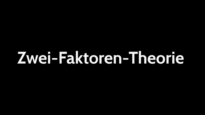 Zwei-Faktoren-Theorie By Meri Ta On Prezi