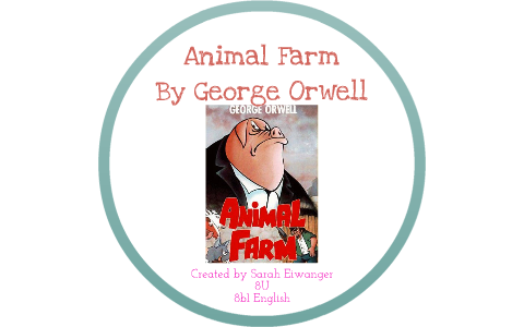 Animal Farm by Sarah Eiwanger