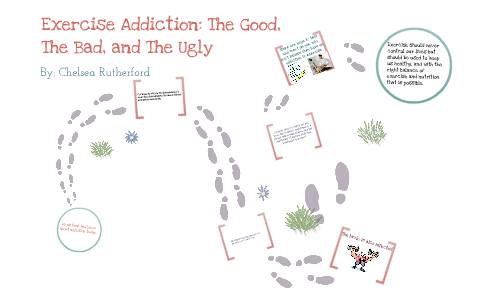 Exercise Addiction: The Good, The Bad, and The Ugly by chelsea ...