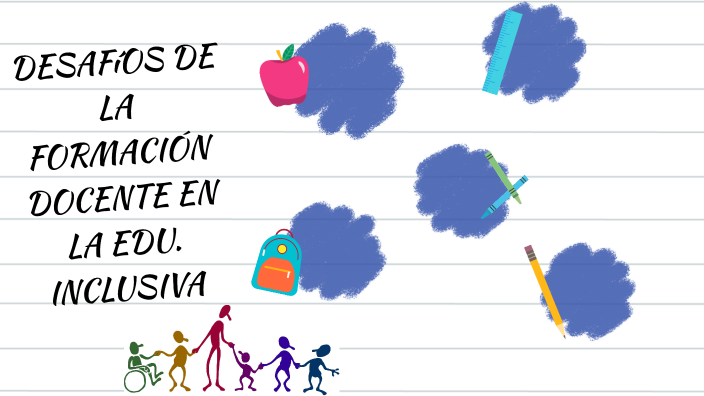 Desafíos De La Formación Docente en la educación Inclusiva by milca ...