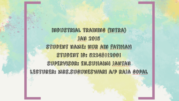 Industrial Training (intra) by Nur Ain Fatihah on Prezi