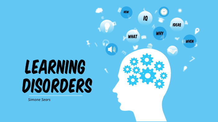 Learning Disorders by student Simone Sears on Prezi