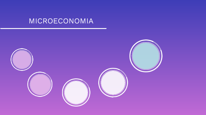 MICROECONOMIA by gaby flores on Prezi
