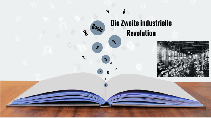 Die Zweite Industrielle Revolution Die Zweite industrielle Revolution by Ceren Kilic on Prezi
