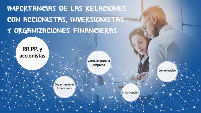 IMPORTANCIAS DE LAS RELACIONES CON ACCIONISTAS, INVERSIONISTAS Y ...