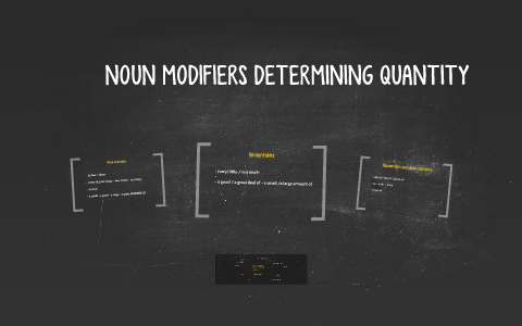 NOUN MODIFIERS DETERMINING QUANTITY by Gina Francesconi Arango