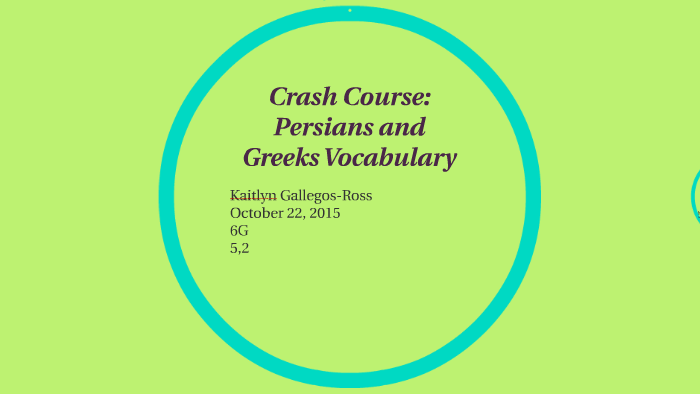 Crash Course Persians And Greeks Vocabulary By Kaitlyn Gallegos Ross