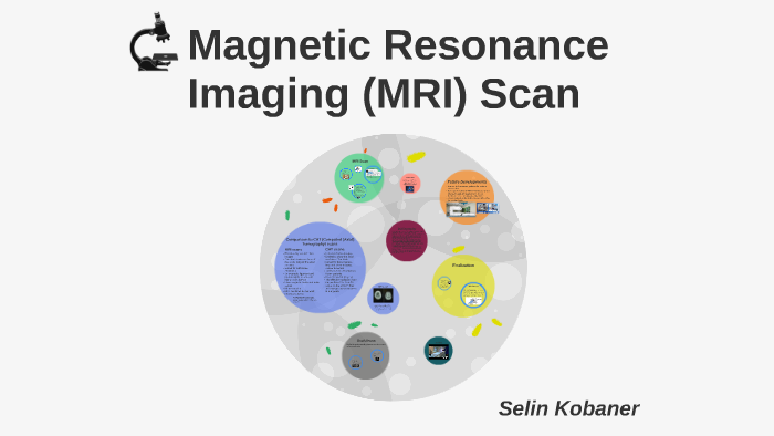 Magnetic Resonance Imaging (MRI) by on Prezi