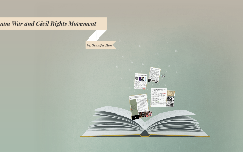 Vietnam and Civil Rights Movement by Jennifer Han on Prezi