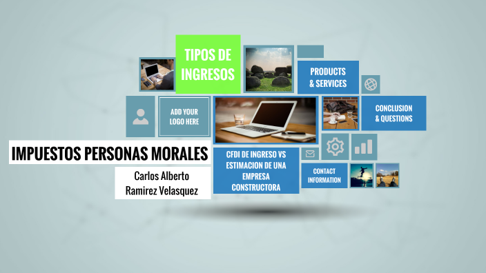 IMPUESTOS DE PERSONAS MORALES by Carlos Ramirez on Prezi