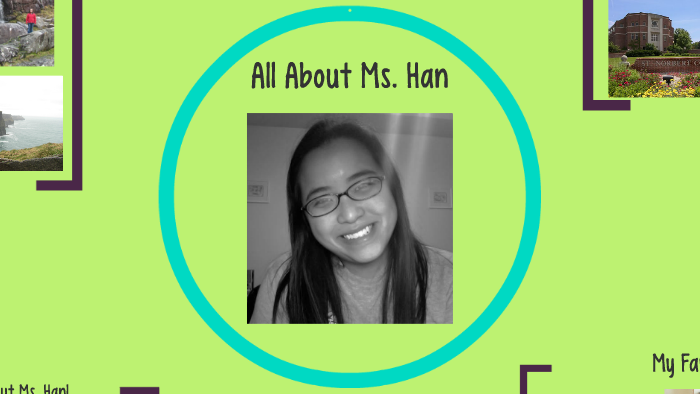 All About Ms. Han by Han Khuong on Prezi