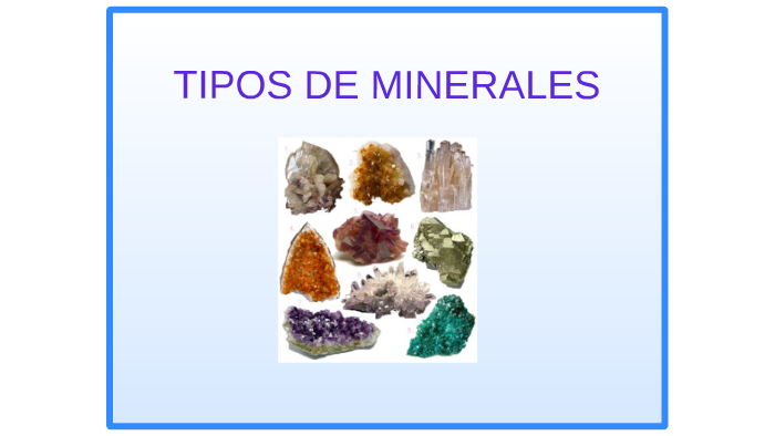 Tipos De Minerales By Miguel Amigo Raposo On Prezi 8759