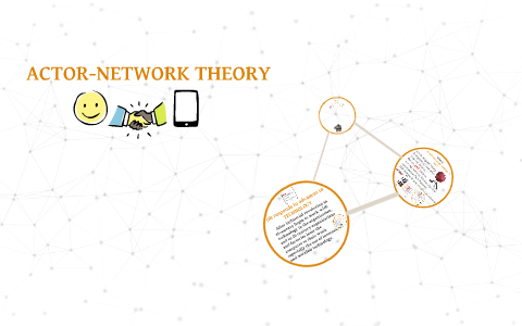 Actor-Network Theory by Youssef Hegab on Prezi