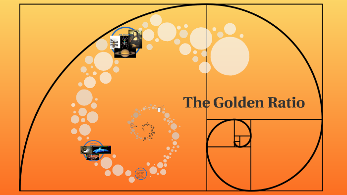 The Golden Ratio by Aarya Cyr on Prezi