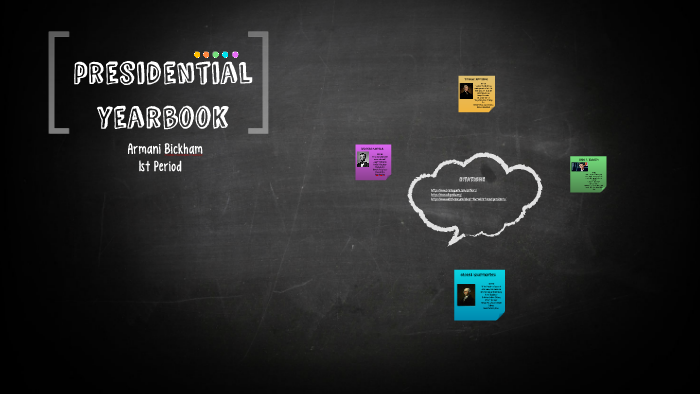 presidential yearbook by Armani Bickham on Prezi