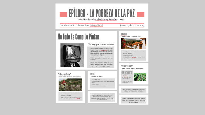 EPÍLOGO - LA POBREZA DE LA PAZ by Nicolas Cubides on Prezi