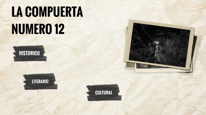 LA COMPUERTA NUMERO 12 by samuel salazar on Prezi