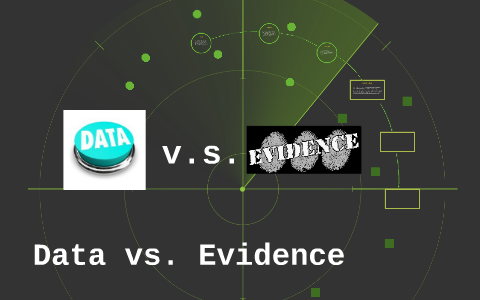Data vs. Evidence by Brandon Schulz