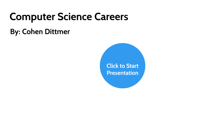 Careers assignment-CSE 1010-Cohen Dittmer by Cohen D on Prezi