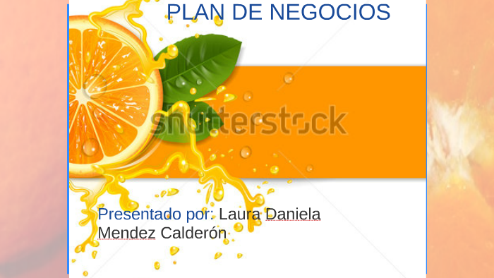PLAN DE NEGOCIOS by Laura Calderon on Prezi
