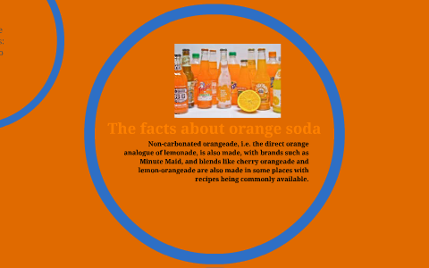 The facts about orange soda by dedric eckwood