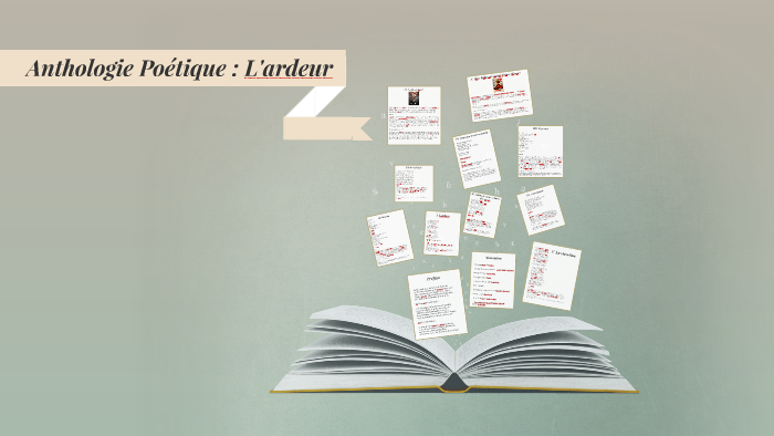 Anthologie Poétique : L'ardeur by louna kaci on Prezi