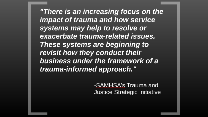 Trauma-Informed Care by Sarah Anderson on Prezi