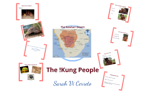 The !Kung People By Sarah Cerreto On Prezi