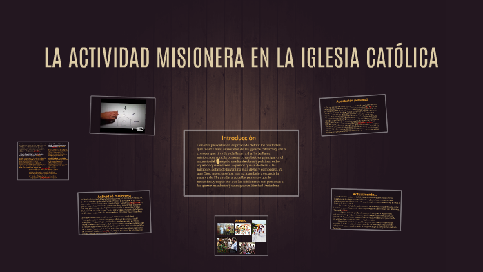 LA ACTIVIDAD MISIONERA EN LA IGLESIA CATÓLICA by Enrique Garza on Prezi