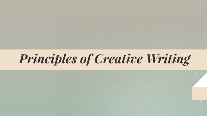 what are the principles of creative writing