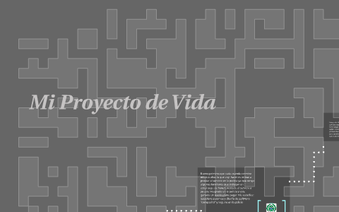 Mi Proyecto de Vida by Julio Ramirez on Prezi