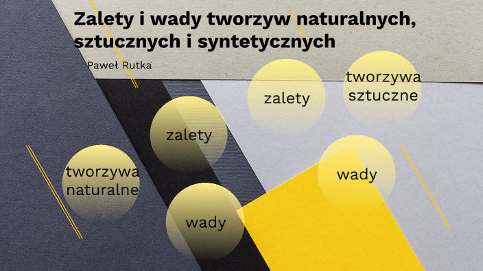 Zalety I Wady Tworzyw Naturalnych, Sztucznych I Syntetycznych By Paweł ...