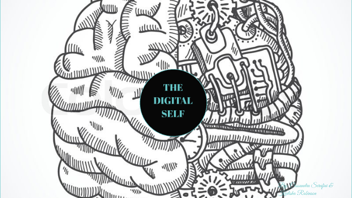 The Digital Self By Cassandra Serafini On Prezi