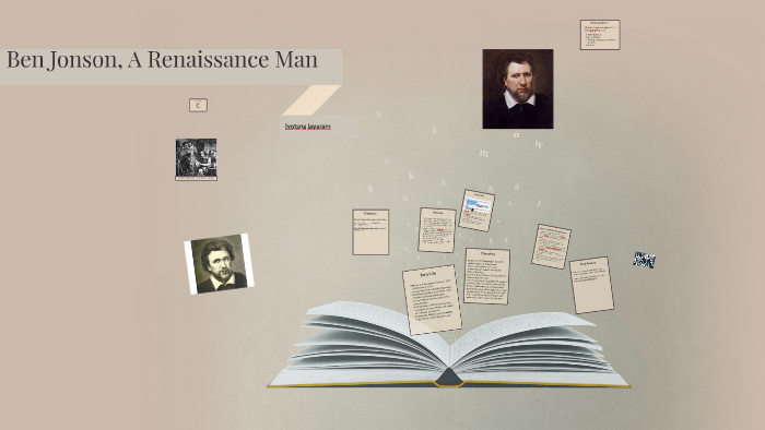 Ben Jonson, A Renaissance Man by Jyotsna Jayaram on Prezi