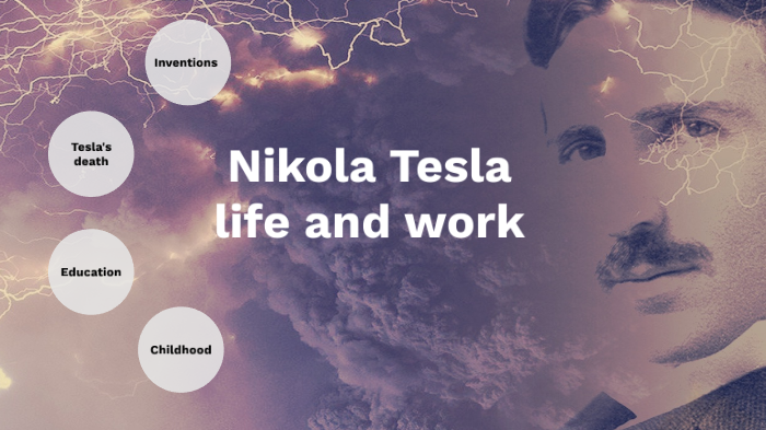 Nikola Tesla - life and work by Milica Vlaskovic on Prezi