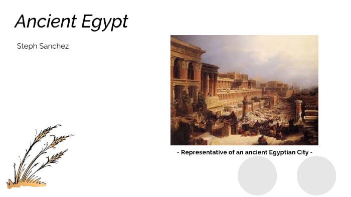 Ancient Egypt by estefany sanchez on Prezi