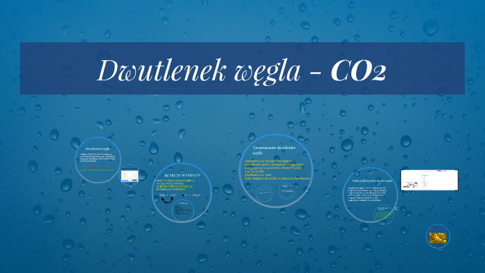 Dwutlenek węgla - CO2 by Julia Wierzbicka on Prezi