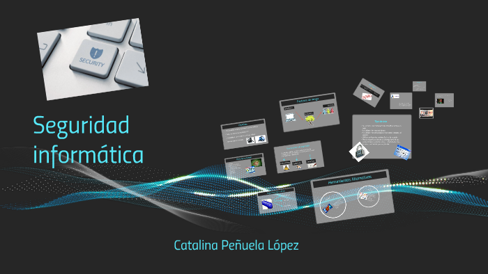 Seguridad informática by Catalina Peñuela López on Prezi