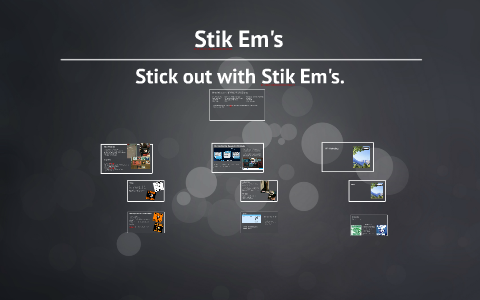 Stik Em S By Jose Cerdas On Prezi