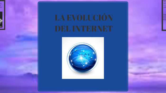 EVOLUCIÓN DEL INTERNET by Jennifer katerin avila cuellar on Prezi