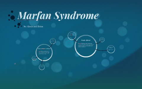 Marfan Syndrome by alexis mendez