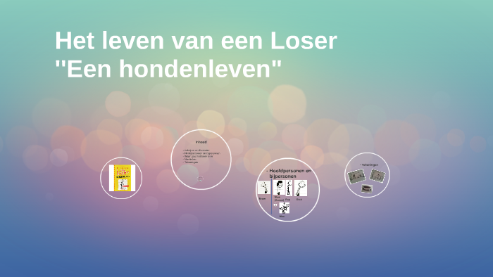 Het leven van een loser ''Een hondenleven" by Iris veldkamp on Prezi