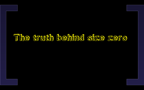 Larissa McGuire;; The truth behind size zero. by Larissa McGuire on Prezi