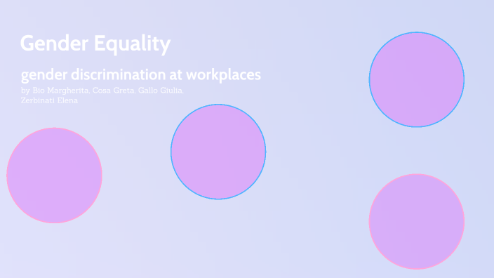 Gender Equality by Elena Zerbinati on Prezi