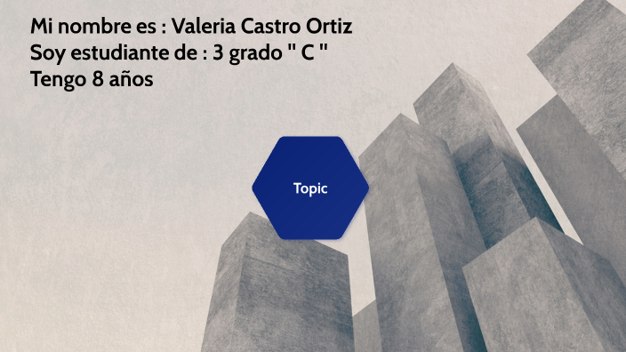 mi primera presentacion by Valeria Castro Ortiz on Prezi