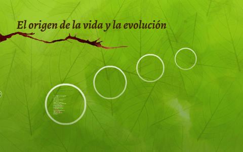 El origen de la vida y la evolución by pablo ballesteros on Prezi
