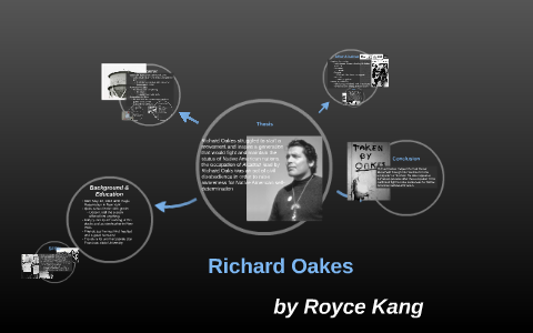 Richard Oakes by Royce Kang on Prezi