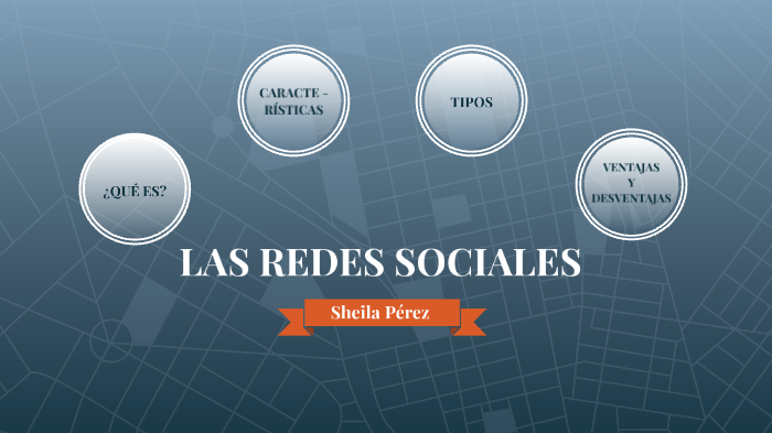 Las redes sociales by Sheila Pérez Ramos on Prezi