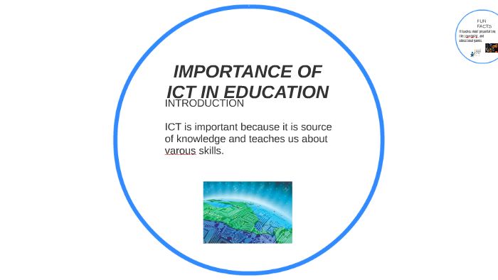 IMPORTANCE OF ICT IN EDUCATION by Gauri Soni on Prezi