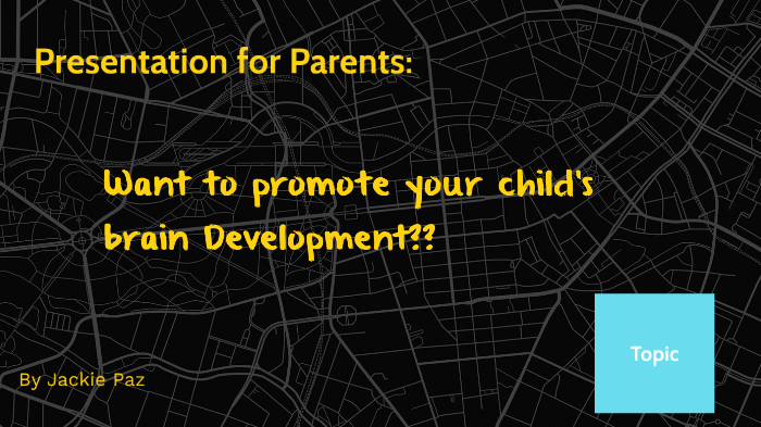 Assignment #2: Presentation for Parents by jackie paz on Prezi